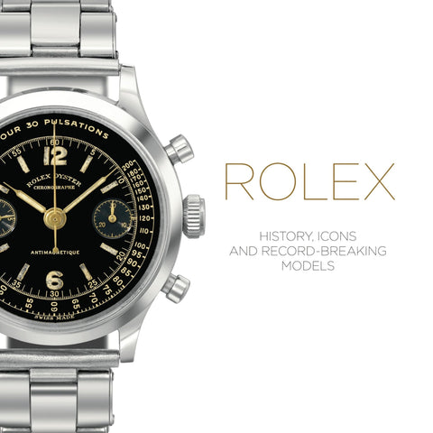 Rolex - History, Icons and Record-Breaking Models