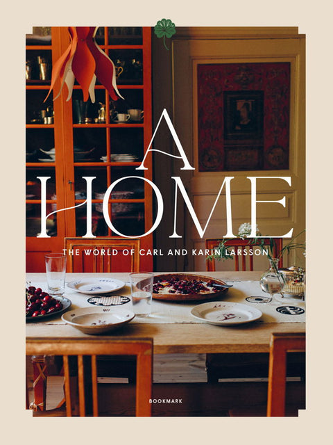 A HOME - THE WORLD OF CARL AND KARIN LARSSON