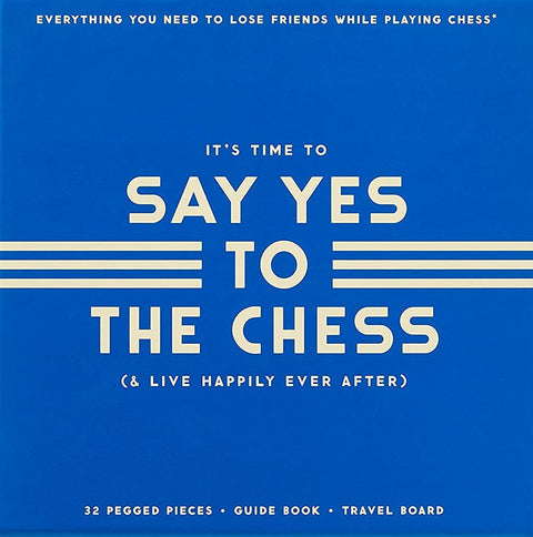 Say Yes to the Chess