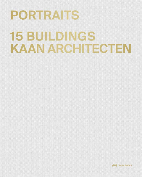 Portraits: 15 Buildings KAAN Architecten