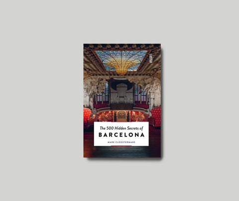 The 500 Hidden Secrets of Barcelona