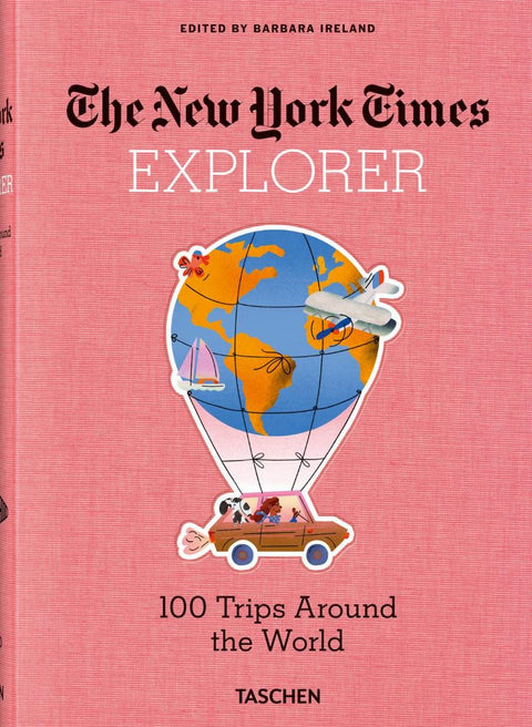 New York Times. Explorer. 100 Trips Around the World